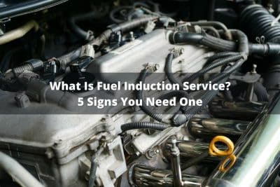 What Is Fuel Induction Service