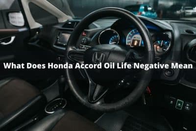 What Does Honda Accord Oil Life Negative Mean
