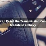 Cómo reiniciar el módulo de control de la transmisión en un Chevy (ubicación y pasos)