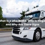 ¿Qué es un freno Jake, por qué es ilegal y por qué hay señales?